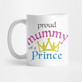 Proud Mummy of a Prince Mug